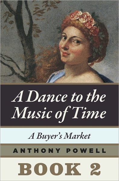A Buyer's Market: Book 2 of a Dance to the Music of Time
