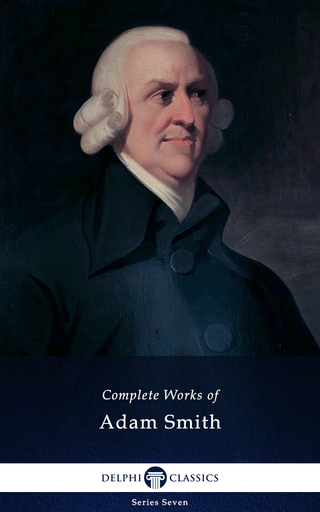 Complete Works of Adam Smith (Illustrated)